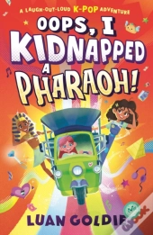 Oops, I Kidnapped A Pharaoh!