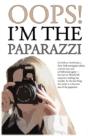 Oops! I'M The Paparazzi - Preview
