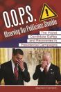 O.O.P.S.: Observing Our Politicians Stumble - Preview