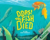 Oops! The Fish Died