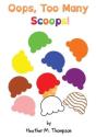 Oops, Too Many Scoops! - Preview
