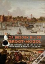 Op Bezoek Bij De Groot-Mogol