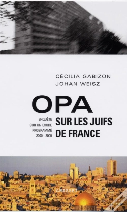 Capa do artigo Opa Sur Les Juifs De France ; Enquete Sur Un Exode Programme, 2000-2005