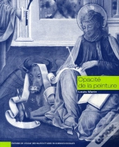 Opacité De La Peinture ; Essais Sur La Représentation Au Quattrocento