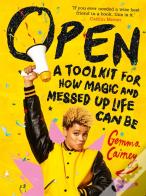 Open: A Toolkit For How Magic And Messed Up Life Can Be