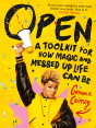 Open: A Toolkit For How Magic And Messed Up Life Can Be - Preview