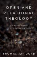 Open And Relational Theology