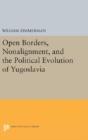 Open Borders, Nonalignment, And The Political Evolution Of Yugoslavia - Preview
