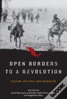 Open Borders To A Revolution