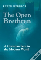Open Brethren: A Christian Sect In The Modern World