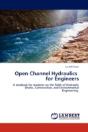 Open Channel Hydraulics For Engineers - Preview