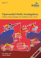 Open-Ended Maths Investigations, 5-7 Year Olds