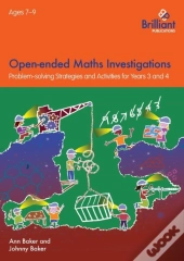 Open-Ended Maths Investigations, 7-9 Year Olds