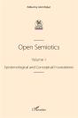 Open Semiotics. Volume 1 - Epistemological And Conceptual Foundations - Preview