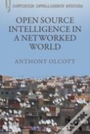 Open Source Intelligence In A Networked World