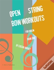 Capa do artigo Open String Bow Workouts For Violin, Book One