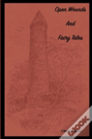 Open Wounds & Fairy Tales