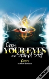 Open Your Eyes And Stand Still