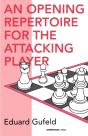 Opening Repertoire For The Attacking Player - Preview