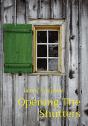 Opening The Shutters - Preview