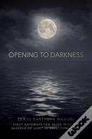 Opening To Darkness
