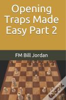 Opening Traps Made Easy Part 2
