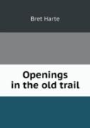 Openings In The Old Trail
