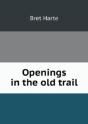 Openings In The Old Trail - Preview