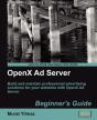 Openx Ad Server: Beginner'S Guide - Preview