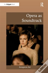Opera As Soundtrack