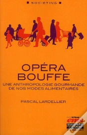 Capa do artigo Opéra Bouffe ; Une Anthropologie Gourmande De Nos Modes Alimentaires