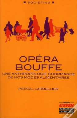 Capa do artigo Opéra Bouffe ; Une Anthropologie Gourmande De Nos Modes Alimentaires