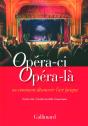 Opéra-Ci, Opéra-Là Ou Comment Découvrir L'Art Lyrique - Preview