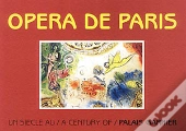 Opéra De Paris ; Un Siècle Au Palais Garnier / A Century Of Palais Garnier