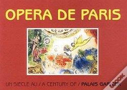 Capa do artigo Opéra De Paris ; Un Siècle Au Palais Garnier / A Century Of Palais Garnier