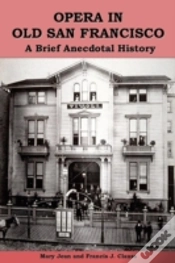 Capa do artigo Opera In Old San Francisco: A Brief Anecdotal History