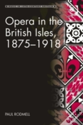 Opera In The British Isles, 1875-1918