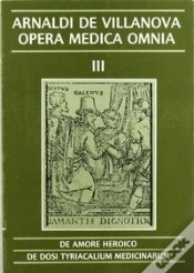 Capa do artigo Opera Medica Omnia Vol. Iii Rústica. De Amore Heroico. De Dosi Tyriacalium Medicinarum