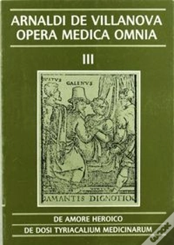 Capa do artigo Opera Medica Omnia Vol. Iii Rústica. De Amore Heroico. De Dosi Tyriacalium Medicinarum