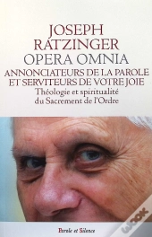 Opera Omnia Tome 12 : Le Sacerdoce ; Annonciateurs De La Parole Et Serviteurs De Votre Joie