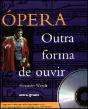 Ópera Outra Forma de Ouvir - Preview