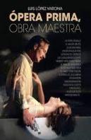 Opera Prima Obra Maestra