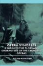 Opera Synopses - A Guide To The Plots An - Preview