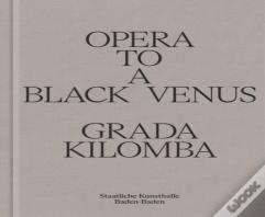 Opera To A Black Venus