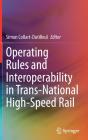 Operating Rules And Interoperability In Trans-National High-Speed Rail - Preview