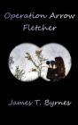 Operation Arrow Fletcher - Preview