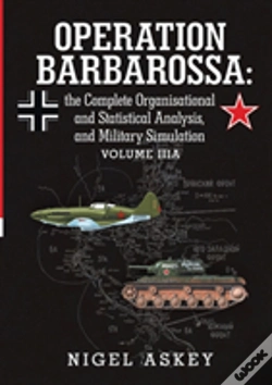 Capa do artigo Operation Barbarossa: The Complete Organisational And Statistical Analysis, And Military Simulation Volume Iiia