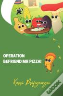 Operation Befriend Mr Pizza!