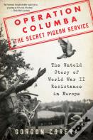 Operation Columba--The Secret Pigeon Service