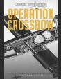 Operation Crossbow - Preview